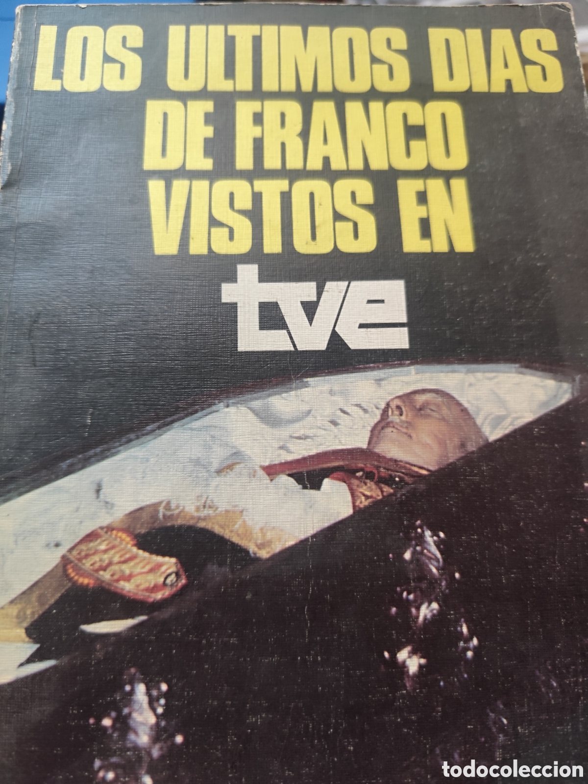 Second hand books: LOS ULTIMOS DIAS DE FRANCO VISTOS EN T.V.E. RF426