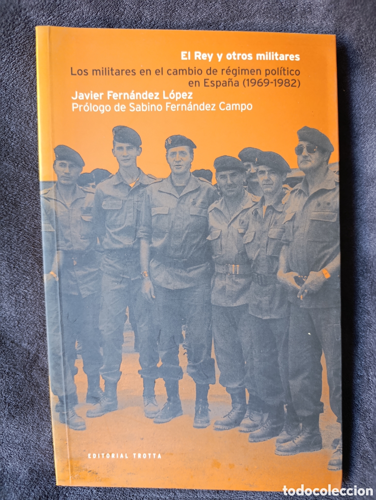Libros de segunda mano: El rey y otros militares los militares en el cambio de r&eacute;gimen pol&iacute;tico en Espa&ntilde;a (1969 y 1982 )