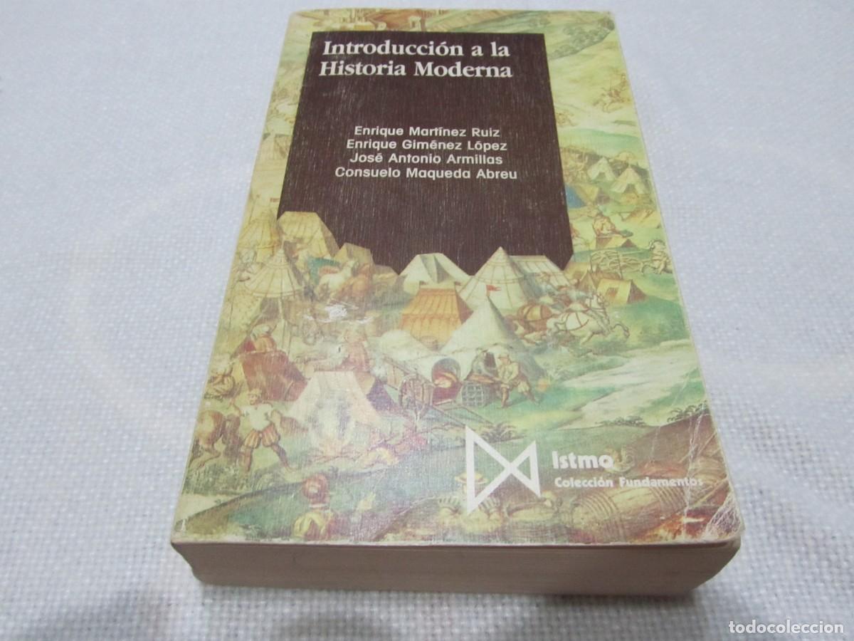 Libros de segunda mano: INTRODUCCION A LA HISTORIA MODERNA, LIBRO DE ENRIQUE MARTINEZ RUIZ,EDICIONES ISTMO 1991