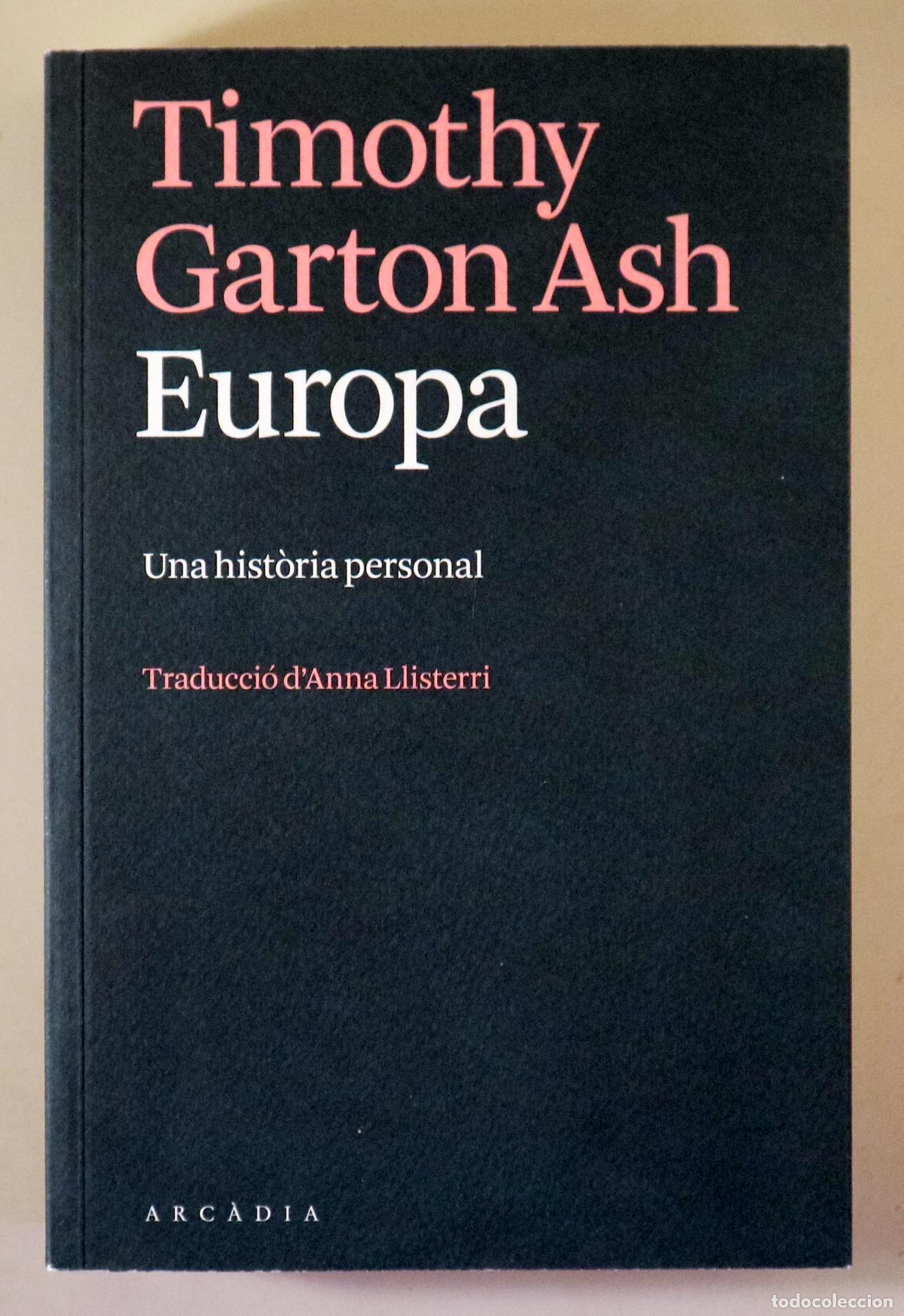 Gebrauchte B&uuml;cher: GARTON ASH, Timothy - EUROPA. Una hist&ograve;ria personal - Barcelona 2023