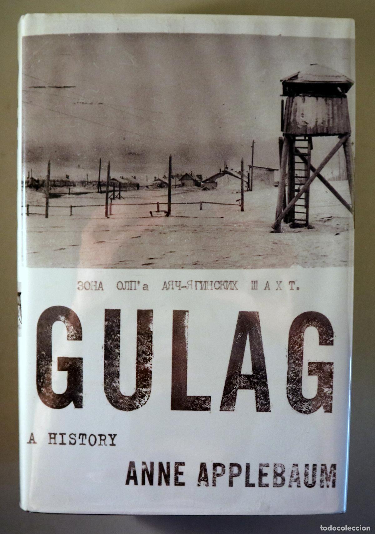 Libros de segunda mano: APPLEBAUM, Anne - GULAG: A History of the Soviet Camps - s/l 2003 - Ilustrado