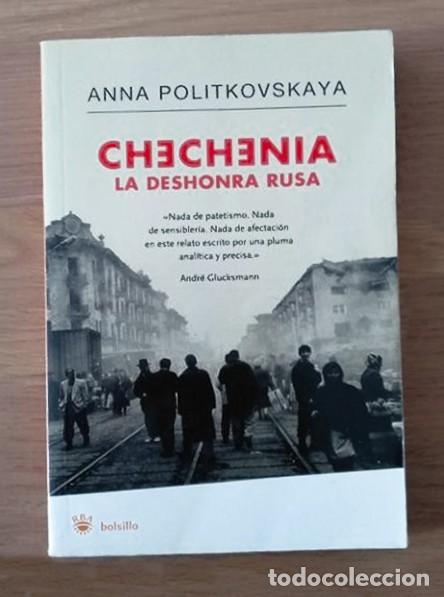 Libros de segunda mano: CHECHENIA : LA DESHONRA RUSA - ANNA POLITKOVSKAYA - Rusia - Putin
