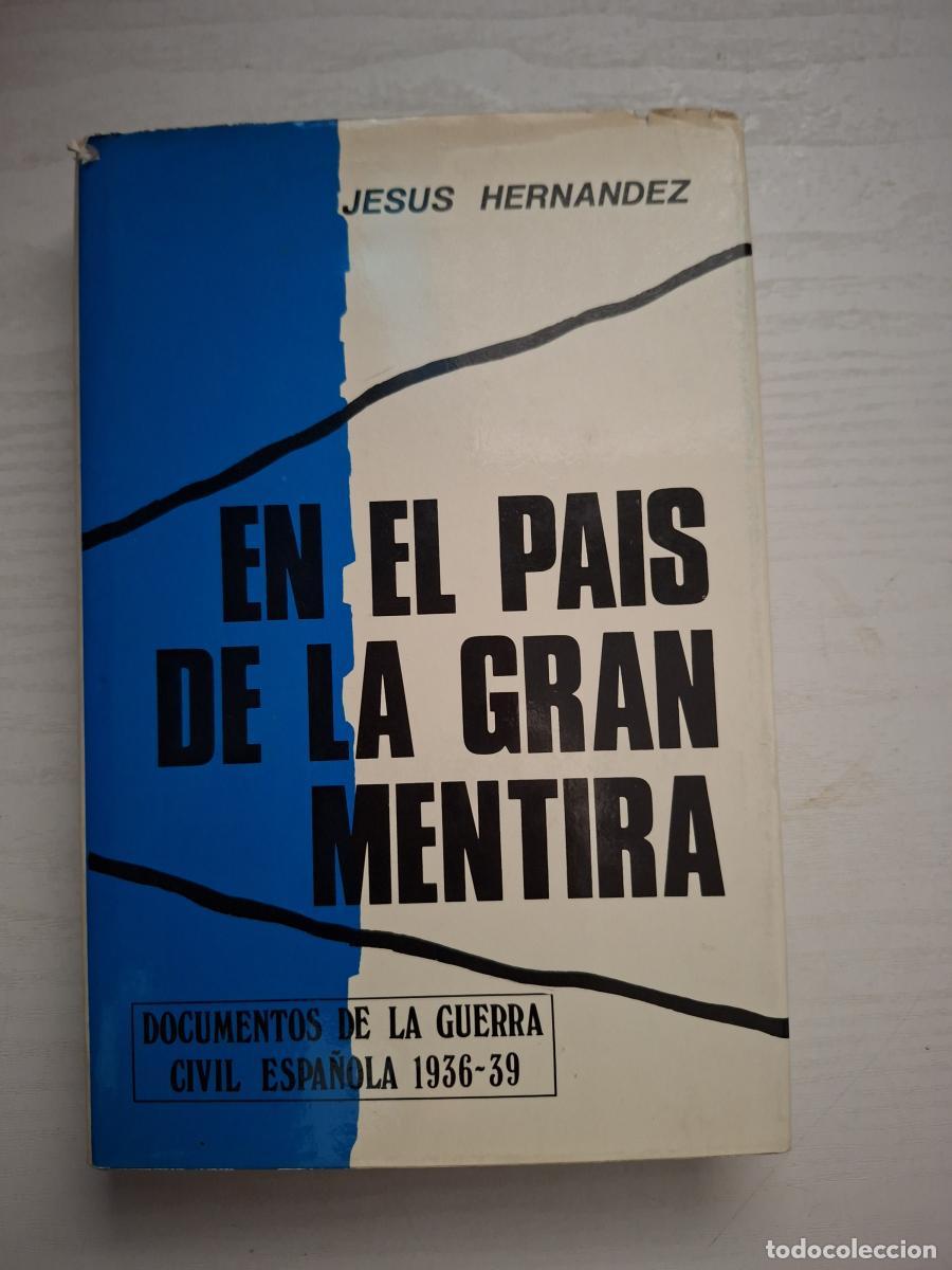 Libros de segunda mano: En el pa&iacute;s de la gran mentira (Segunda parte del libro Yo fui un ministro de Stalin) - Hern&aacute;ndez, Je