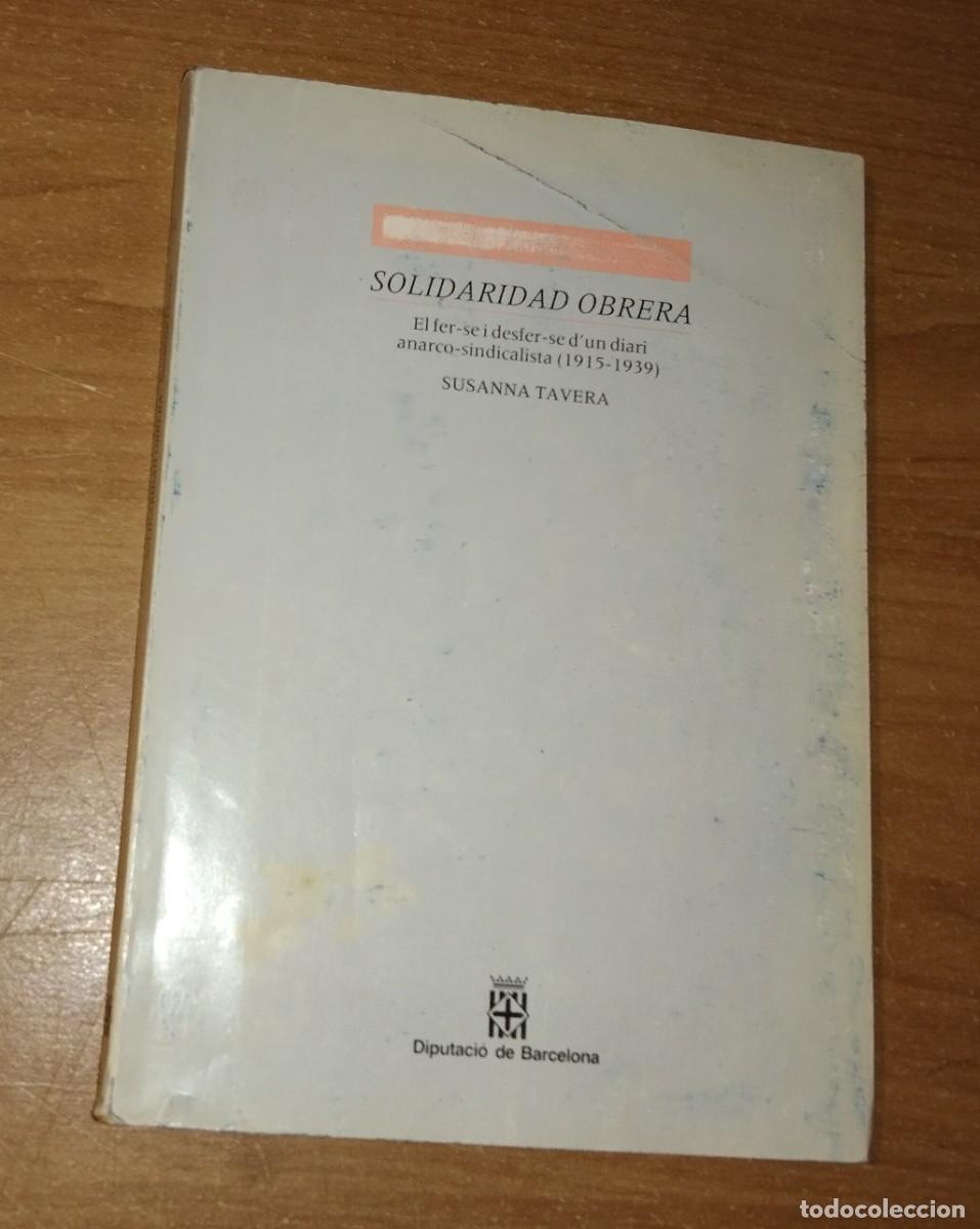 Libros de segunda mano: S. TAVERA - SOLIDARIDAD OBRERA. EL FER-SE I DESFER-SE DUN DIARI ANARCO-SINDICALISTA (1915-1939)