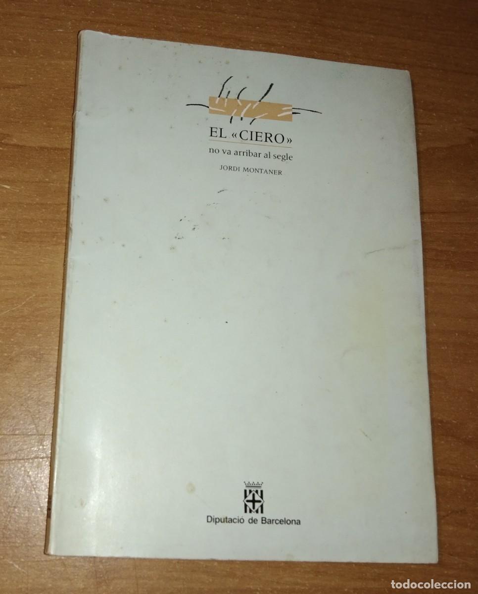Libros de segunda mano: JORDI MONTANER - EL 'CIERO' NO VA ARRIBAR AL SEGLE ['NOTICIERO UNIVERSAL']