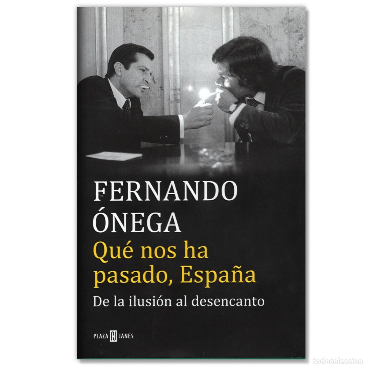 Libros de segunda mano: Qu&eacute; nos ha pasado, Espa&ntilde;a Fernando &Oacute;nega