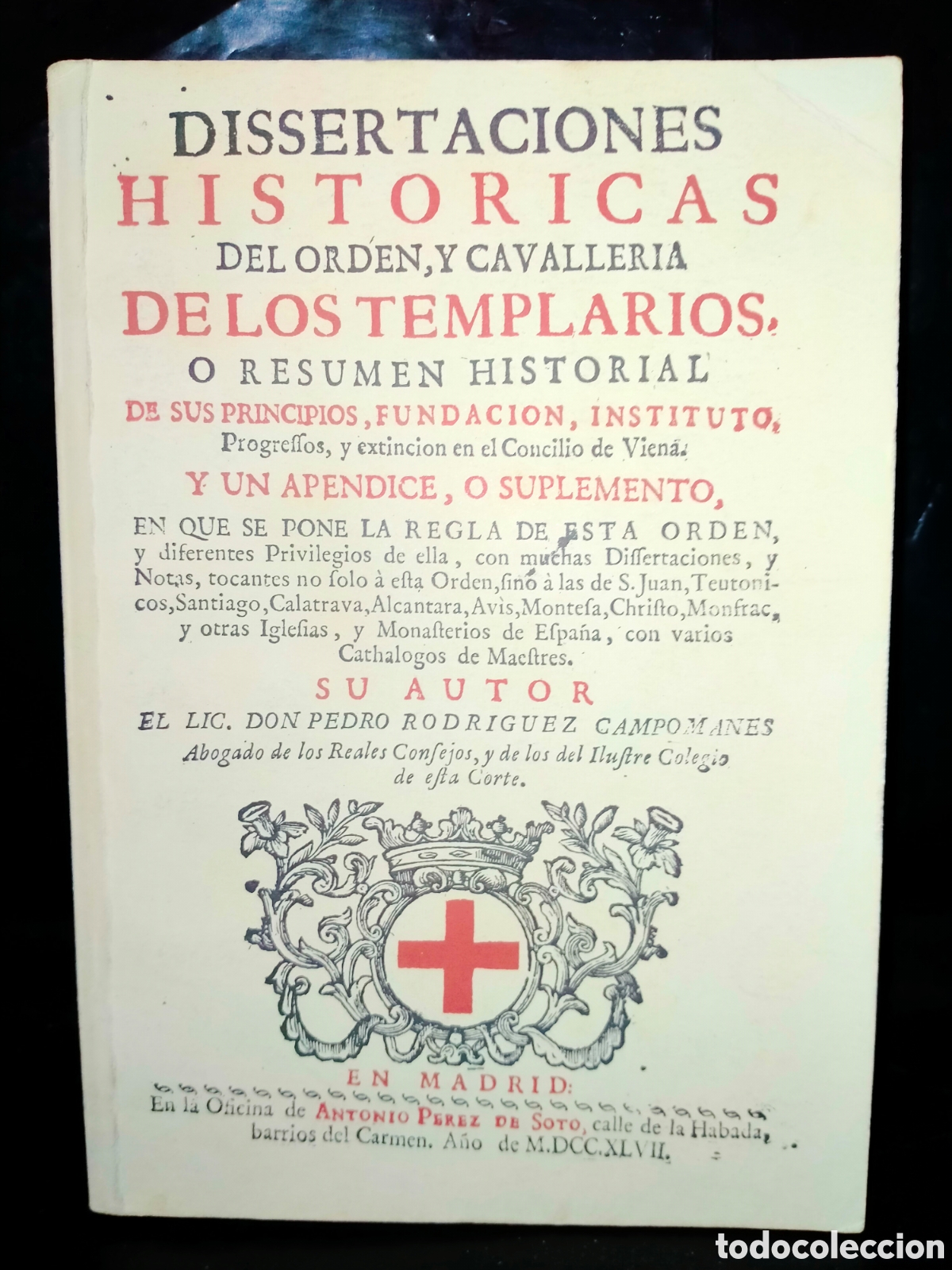 Libros de segunda mano: P. R. DE CAMPOMANES. DISSERTACIONES HISTORICAS DEL ORDEN DE LOS TEMPLARIOS (FACS&Iacute;MIL) .MAXTOR