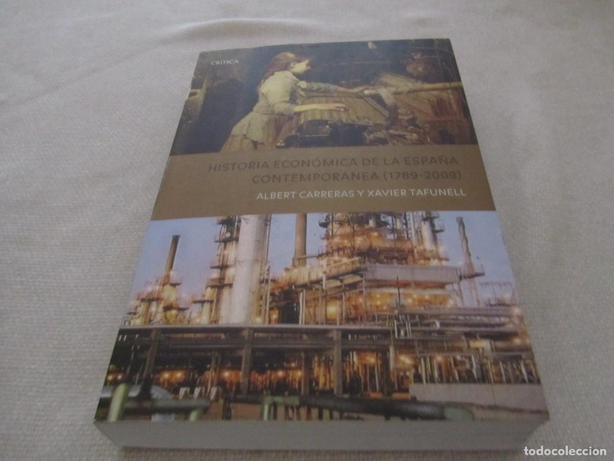 Libros de segunda mano: HISTORIA ECONOMICA DE LA ESPA&Ntilde;A CONTEMPORANEA (1789-2009),ALBERT CARRERAS Y XAVIER TAFUNELL