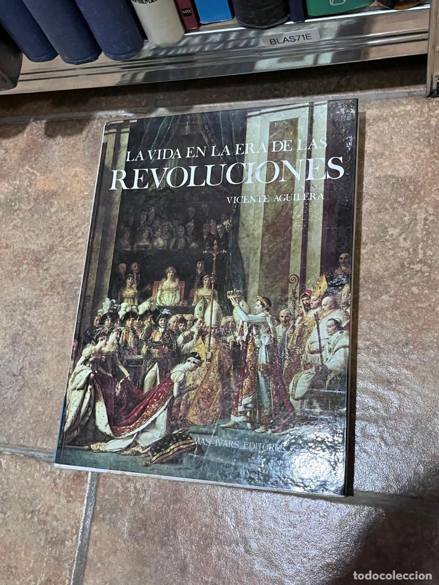 Libros de segunda mano: BLAS71E &ndash; La Vida en la Era de las Revoluciones (Vicente Aguilera) &mdash;