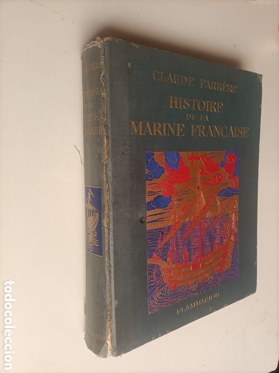 Libros de segunda mano: Histoire de la Marine francaise. Claude Farrere . Texto franc&eacute;s marina francesa historia militar