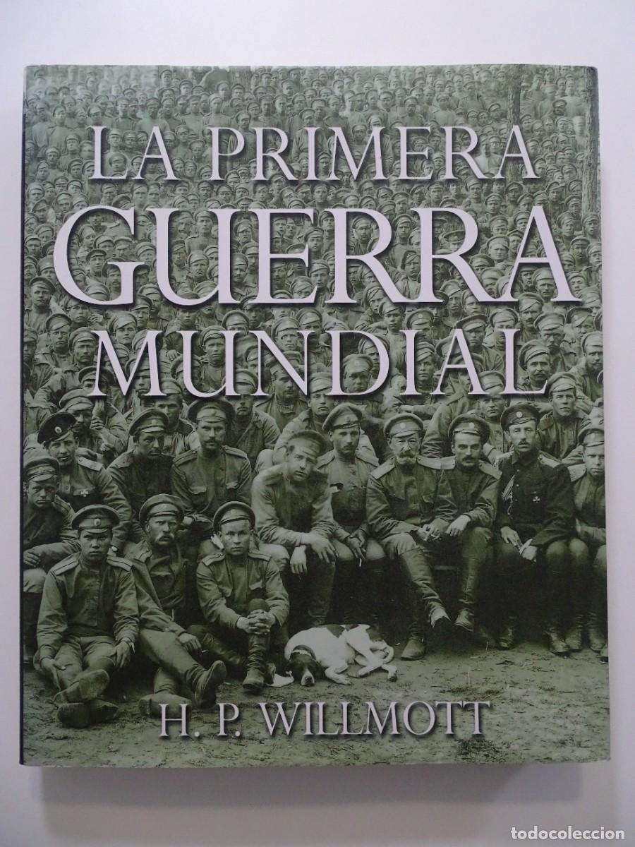 Libros de segunda mano: H. P. Willmott: La Primera Guerra Mundial