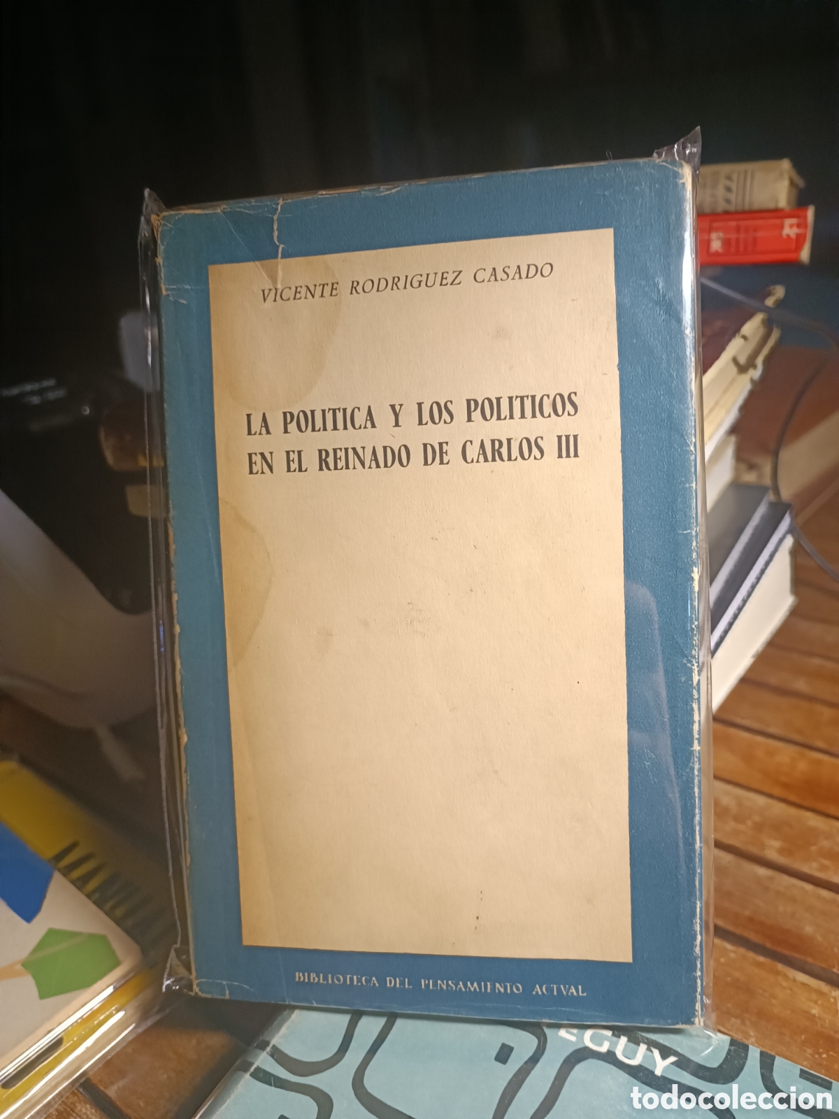 Libros de segunda mano: RODR&Iacute;GUEZ CASADO : POL&Iacute;TICA Y POL&Iacute;TICOS EN EL REINADO DE CARLOS III (RIALP, 1962)