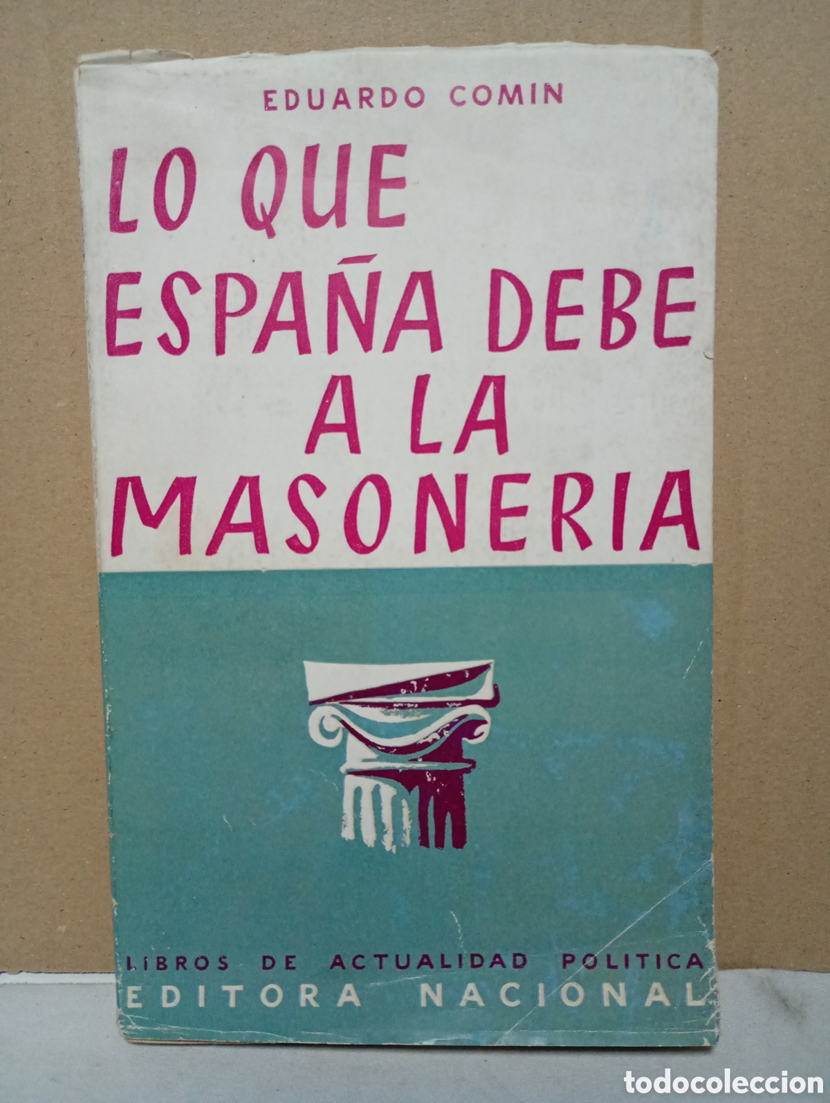 Libros de segunda mano: Lo que Espa&ntilde;a debe a la masoner&iacute;a de Eduardo Com&iacute;n