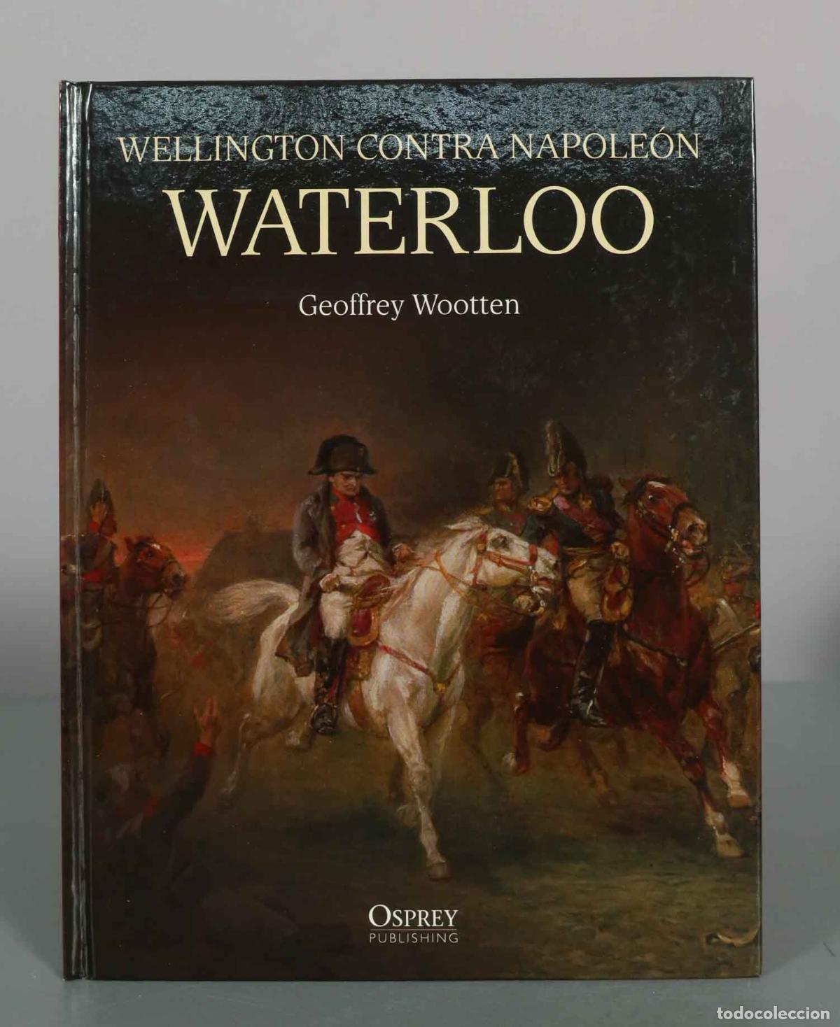 Libros de segunda mano: Wellington contra Napole&oacute;n: Waterloo - Geoffrey Wootten - Osprey Publishing