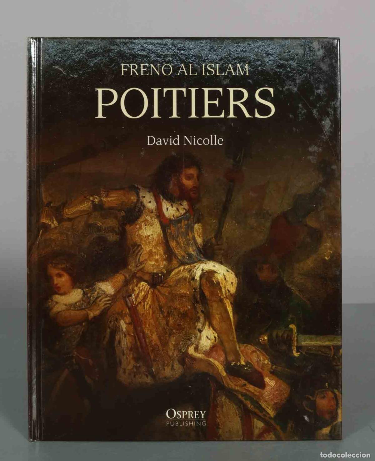 Libros de segunda mano: Freno al Islam. Poitiers - David Nicolle - Osprey Publishing