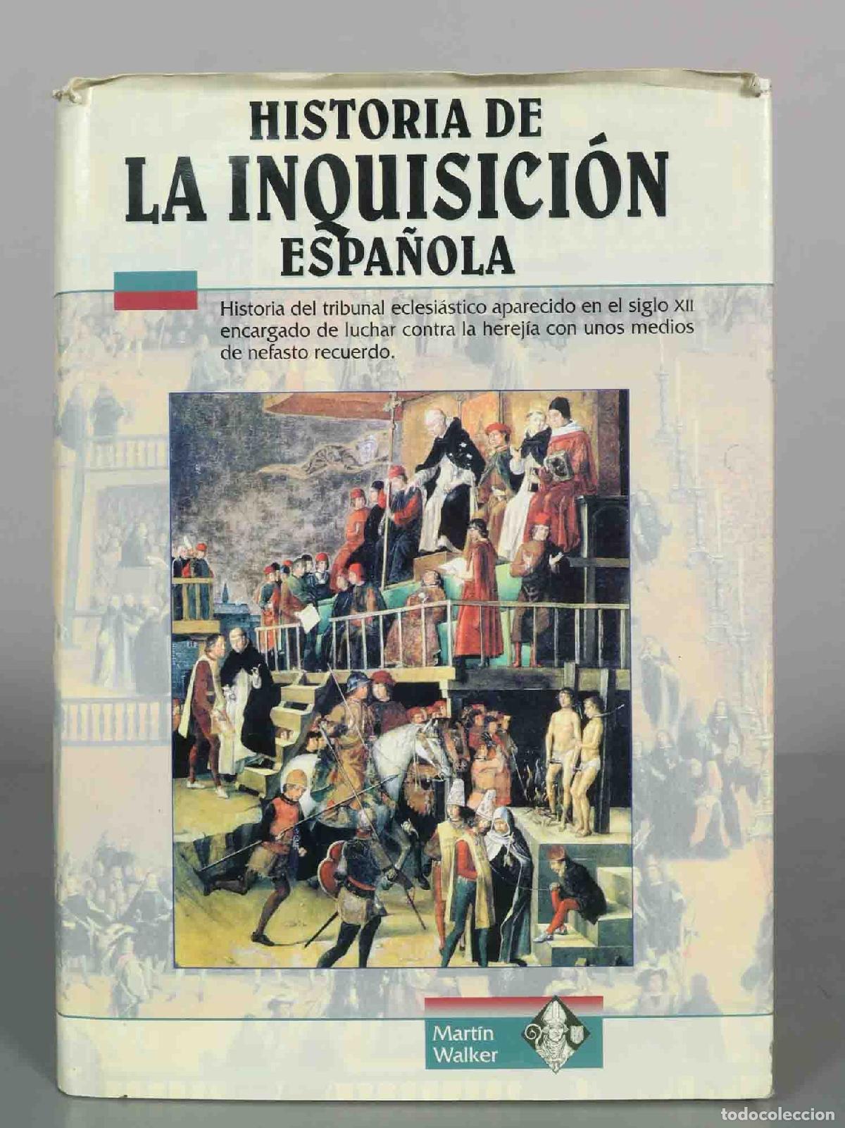Libros de segunda mano: Historia de la Inquisici&oacute;n espa&ntilde;ola - Mart&iacute;n Walker - Edimat Libros