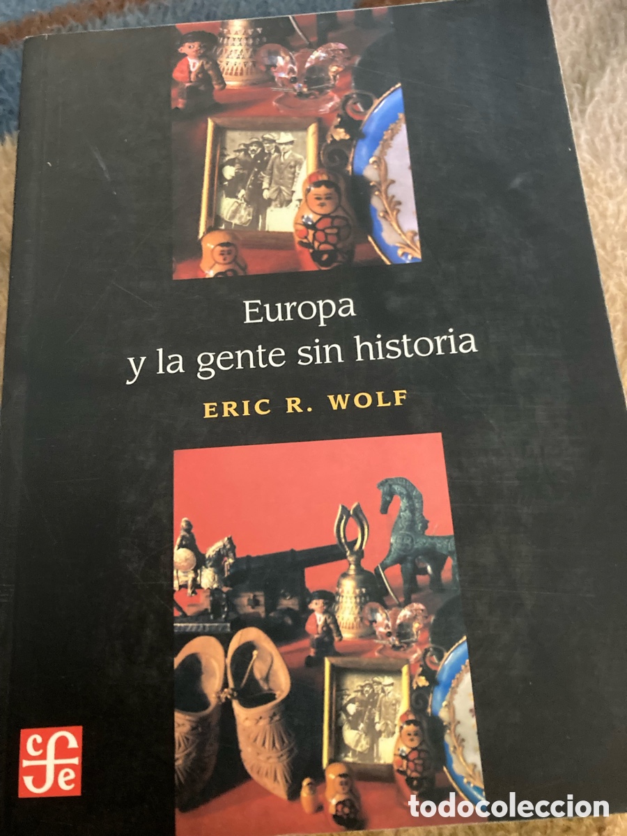 Libros de segunda mano: Europa y la Gente sin Historia de Eric R. Wolf