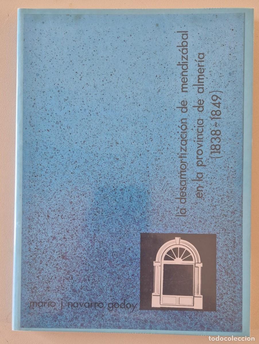 Libros de segunda mano: La desamortizaci&oacute;n de Mendiz&aacute;bal en la provincia de Almer&iacute;a (1838-1849)