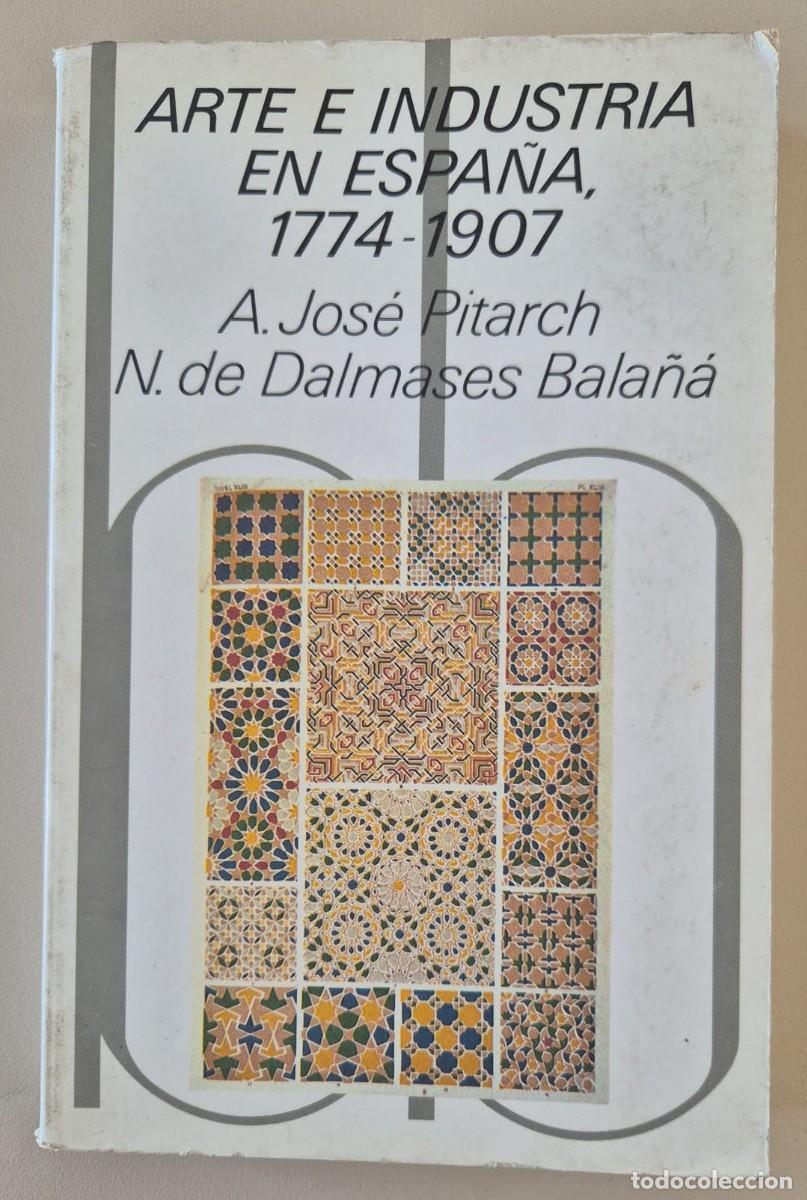 Libros de segunda mano: Arte e industria en Espa&ntilde;a, 1774-1907