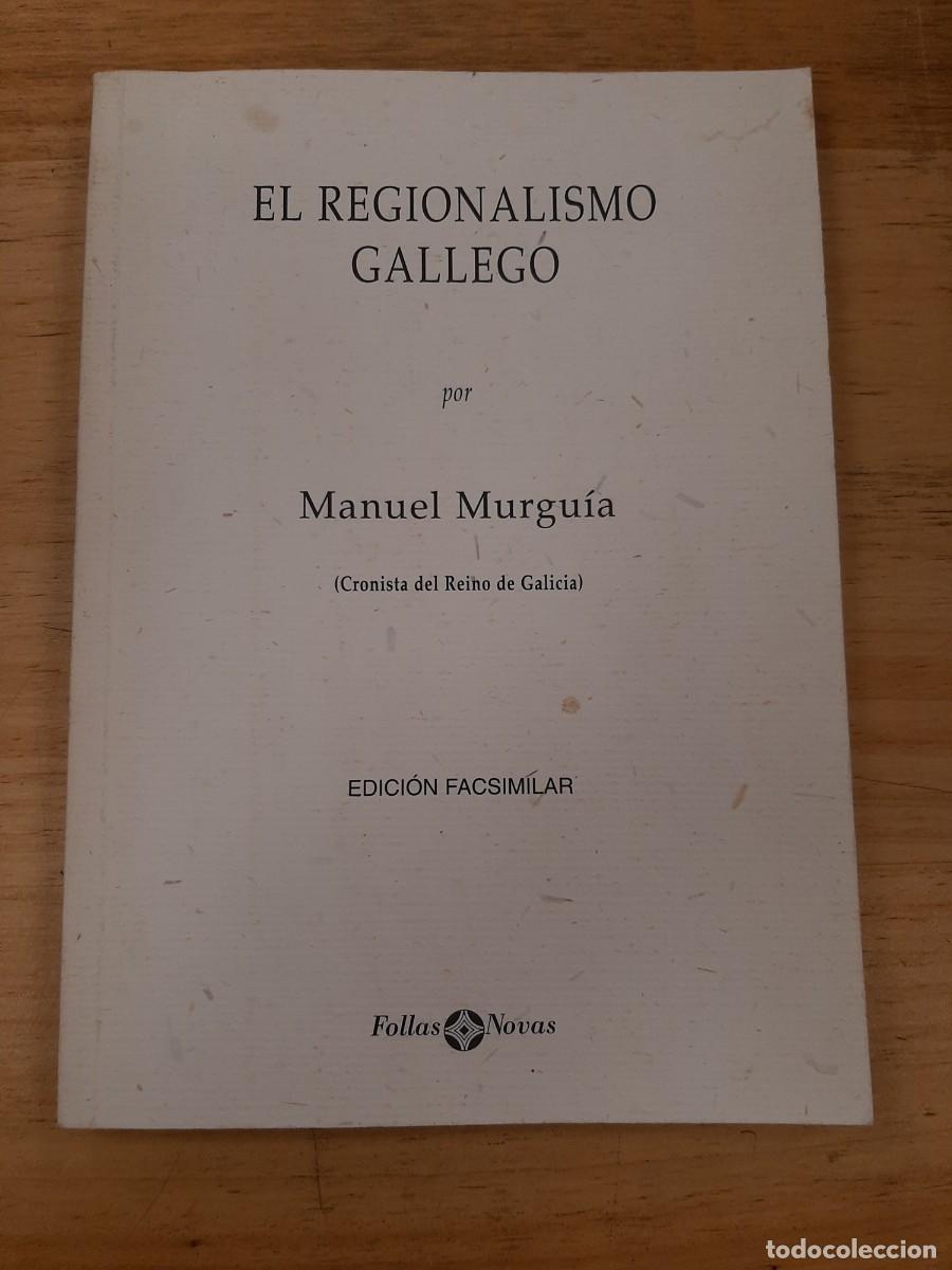 Libros de segunda mano: El Regionalismo Gallego (Edici&oacute;n Facsimilar) - Manuel Murgu&iacute;a - Follas Novas Editorial, 2000