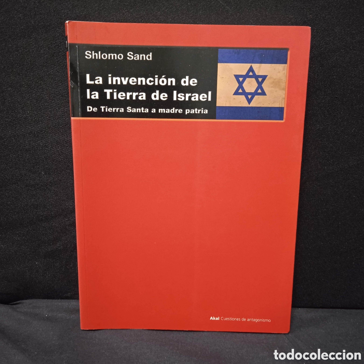 Libros de segunda mano: LA INVENCI&Oacute;N DE LA TIERRA DE ISRAEL - SHLOMO SAND - AKAL 2012 #9681