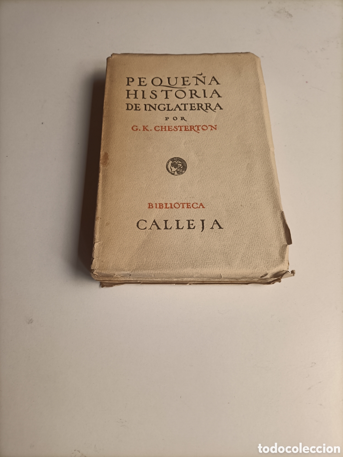 Libros de segunda mano: Peque&ntilde;a historia de Inglaterra por G.K. Chesterton. Biblioteca Calleja