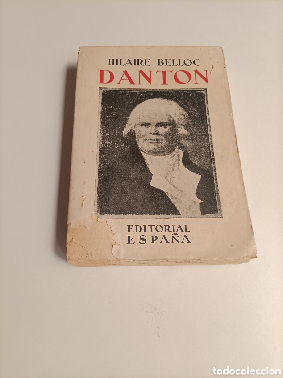 Libros de segunda mano: Dantton. Hilaire Belloc. Editorial Espa&ntilde;a a&ntilde;o 1931