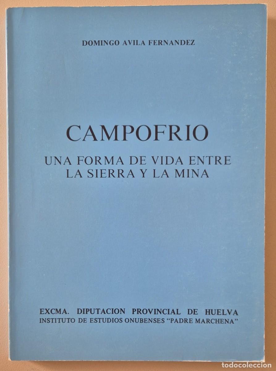 Libros de segunda mano: Campofr&iacute;o. Una forma de vida entre la sierra y la mina