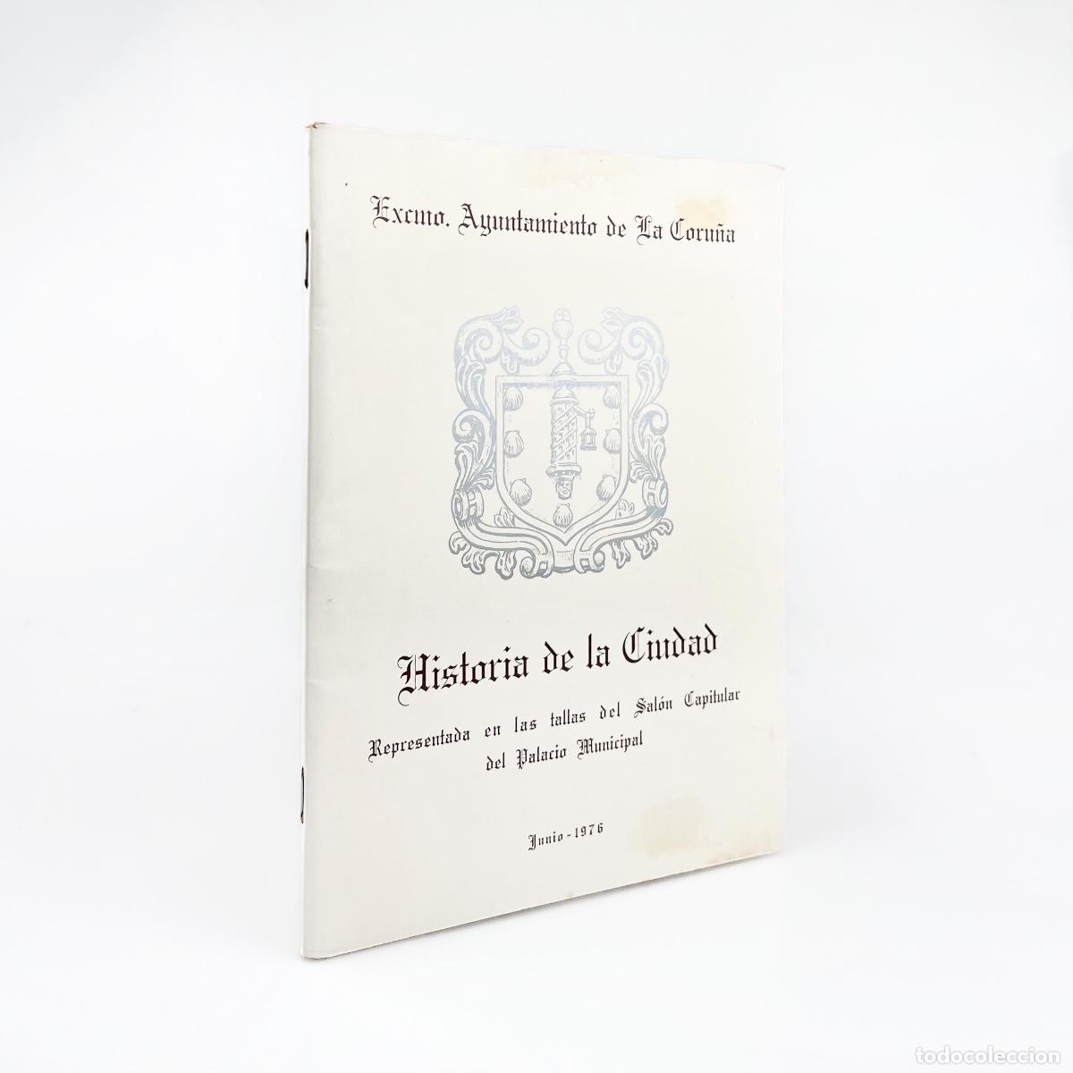 Libros de segunda mano: Historia de la Ciudad Representada en las Tallas del. Sal&oacute;n Capitular del Palacio Municipal