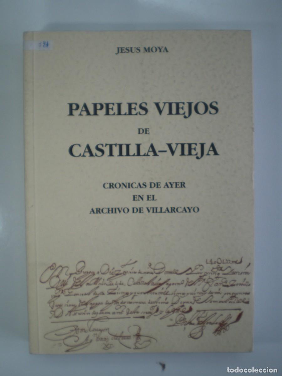 Libros de segunda mano: PAPELES VIEJOS DE CASTILLA-VIEJA. Jes&uacute;s Moya