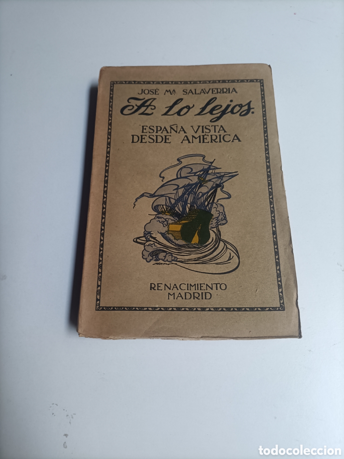 Libros de segunda mano: A lo lejos. Espa&ntilde;a vista desde Am&eacute;rica Jos&eacute; Mar&iacute;a Salaverr&iacute;a
