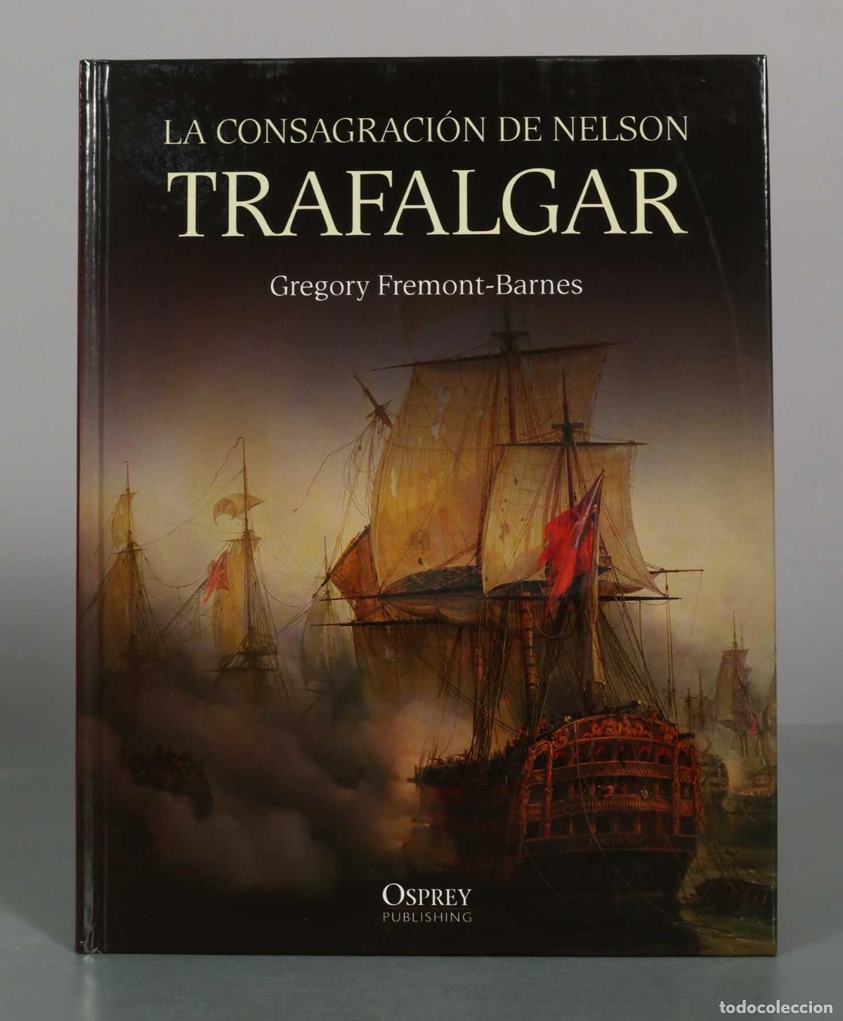 Libros de segunda mano: Trafalgar: La consagraci&oacute;n de Nelson - Gregory Fremont-Barnes - Osprey Publishing