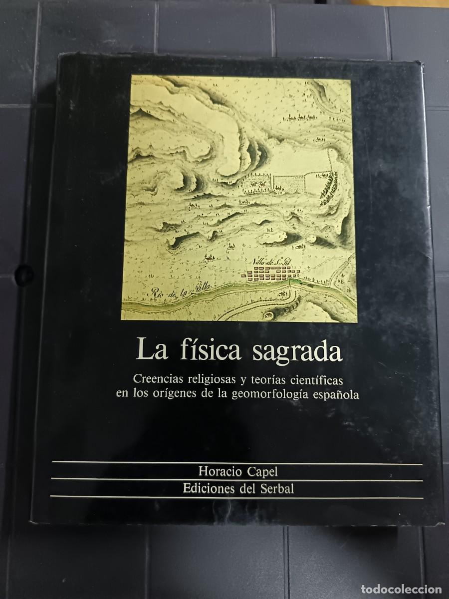 Libros de segunda mano: La F&iacute;sica Sagrada, Horacio Capel, Ediciones del Serbal
