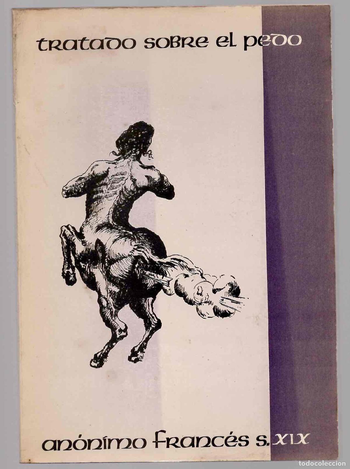 Libri di seconda mano: TRATADO SOBRE EL PEDO. ANONIMO FRANCES S. XIX. EDITORIAL SWAN, 1981