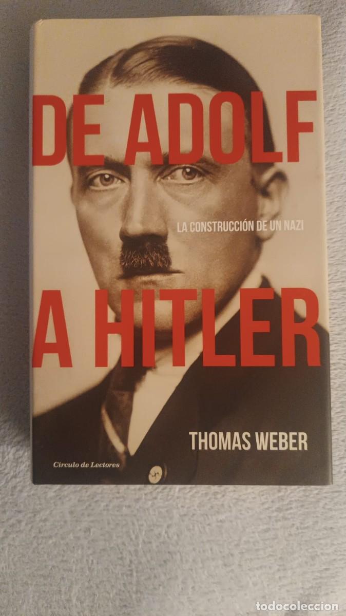 Second hand books: De Adolf a Hitler - Thomas Weber (C&iacute;rculo de Lectores) Tapa dura
