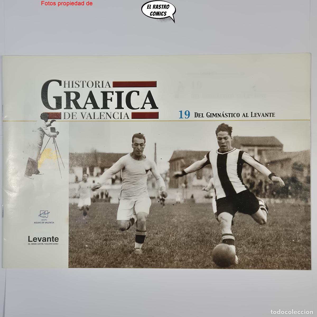 Libros de segunda mano: Historia gr&aacute;fica de Valencia n&ordm; 19, Del Gimn&aacute;stico al Levante, ed Levante 2001