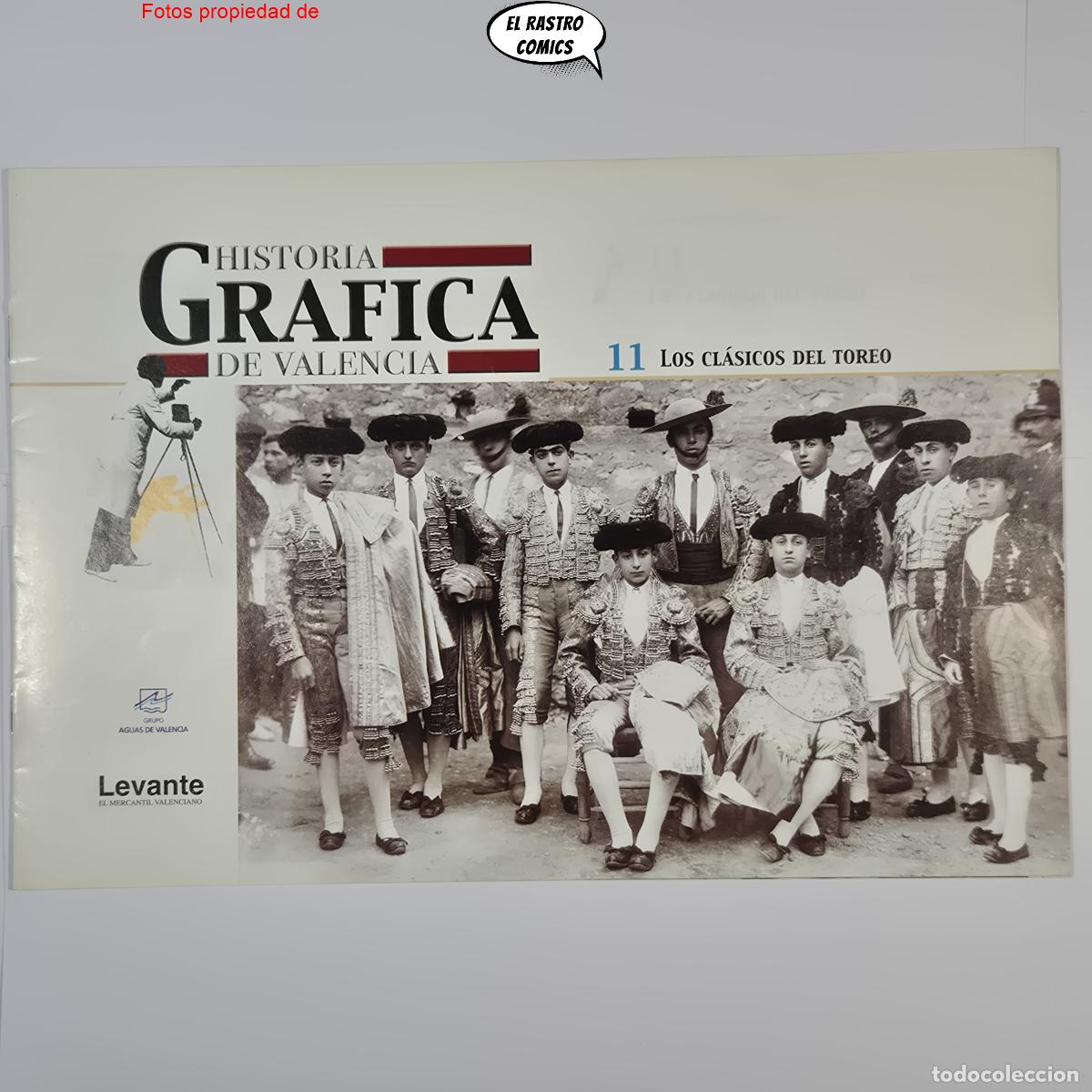 Libros de segunda mano: Historia gr&aacute;fica de Valencia n&ordm; 11, Los cl&aacute;sicos del toreo, Gallo, Gallito, Belmonte ed Levante 2001
