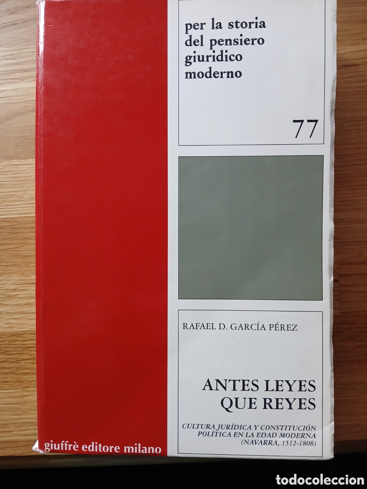 Second hand books: Antes leyes que reyes. Cultura jur&iacute;dica y constituci&oacute;n pol&iacute;tica en la edad moderna - R. Garc&iacute;a P&eacute;rez