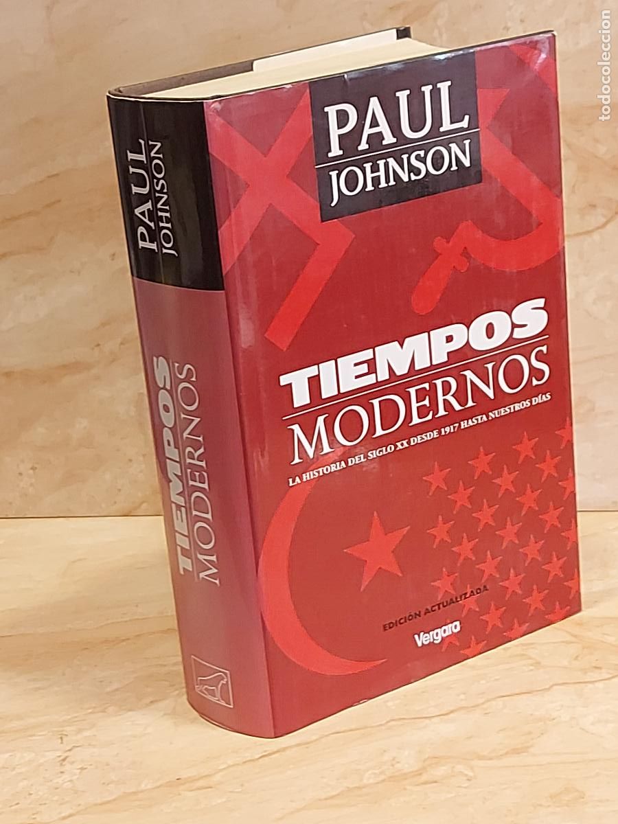 Libros de segunda mano: TIEMPOS MODERNOS | LA HISTORIA DEL SIGLO XX DESDE 1917 HASTA NUESTROS DIAS | PAUL JOHNSON | VERGARA