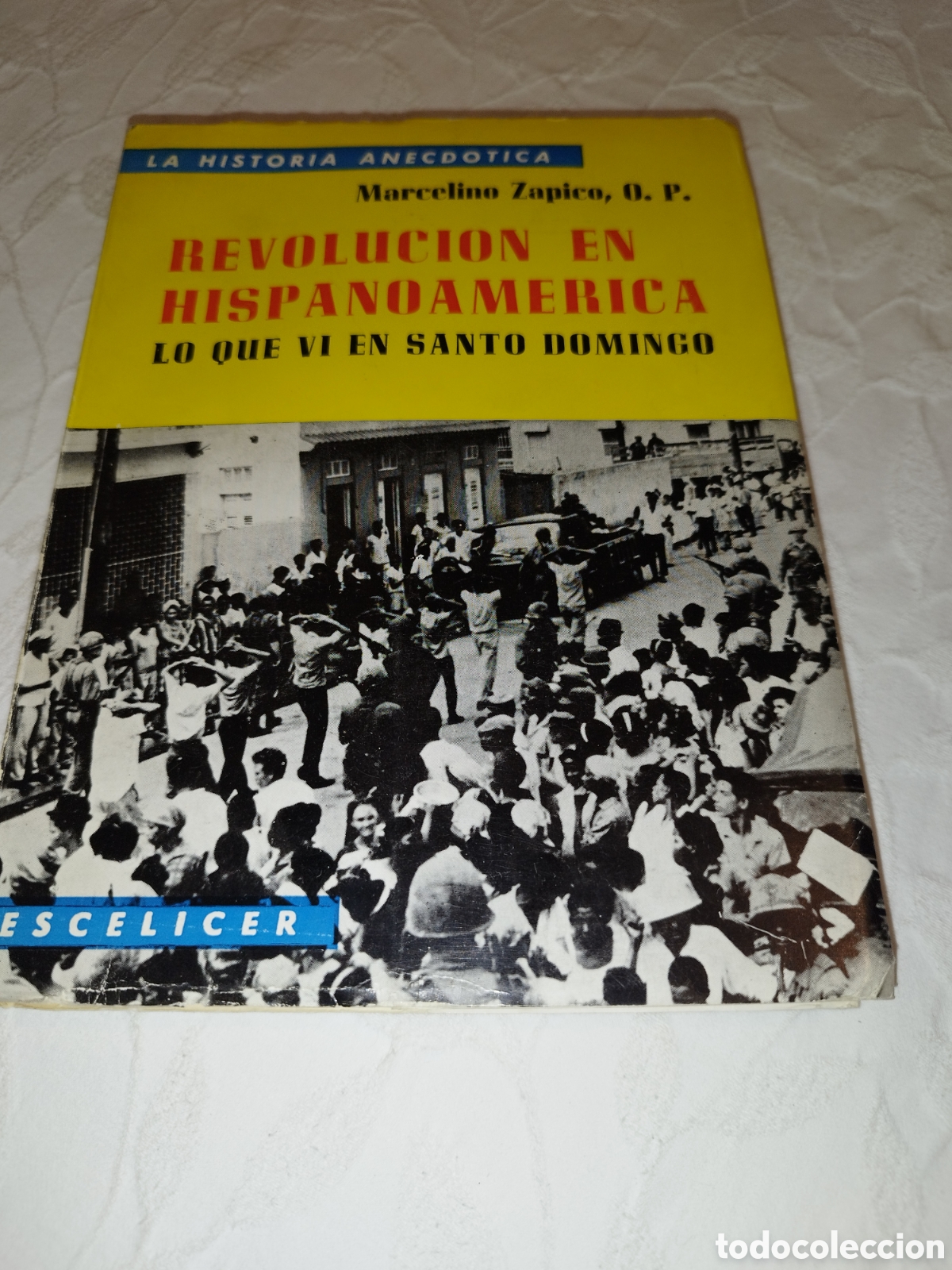 Libros de segunda mano: REVOLUCION EN HISPANOAMERICA. LO QUE VI EN SANTO DOMINGO.- MARCELINO ZAPICO. 1966 PRIMERA EDICION