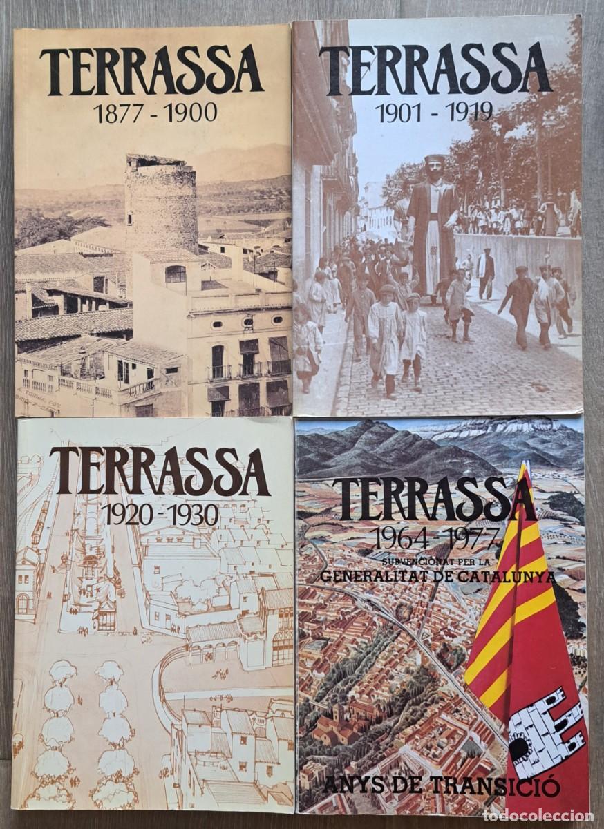 Libros de segunda mano: Pack 4 libros &rdquo;Hist&ograve;ria de Terrassa&rdquo;. Arxiu Tobella (1877-1977) + libro regalo de Josep M&ordf; Espin&agrave;s