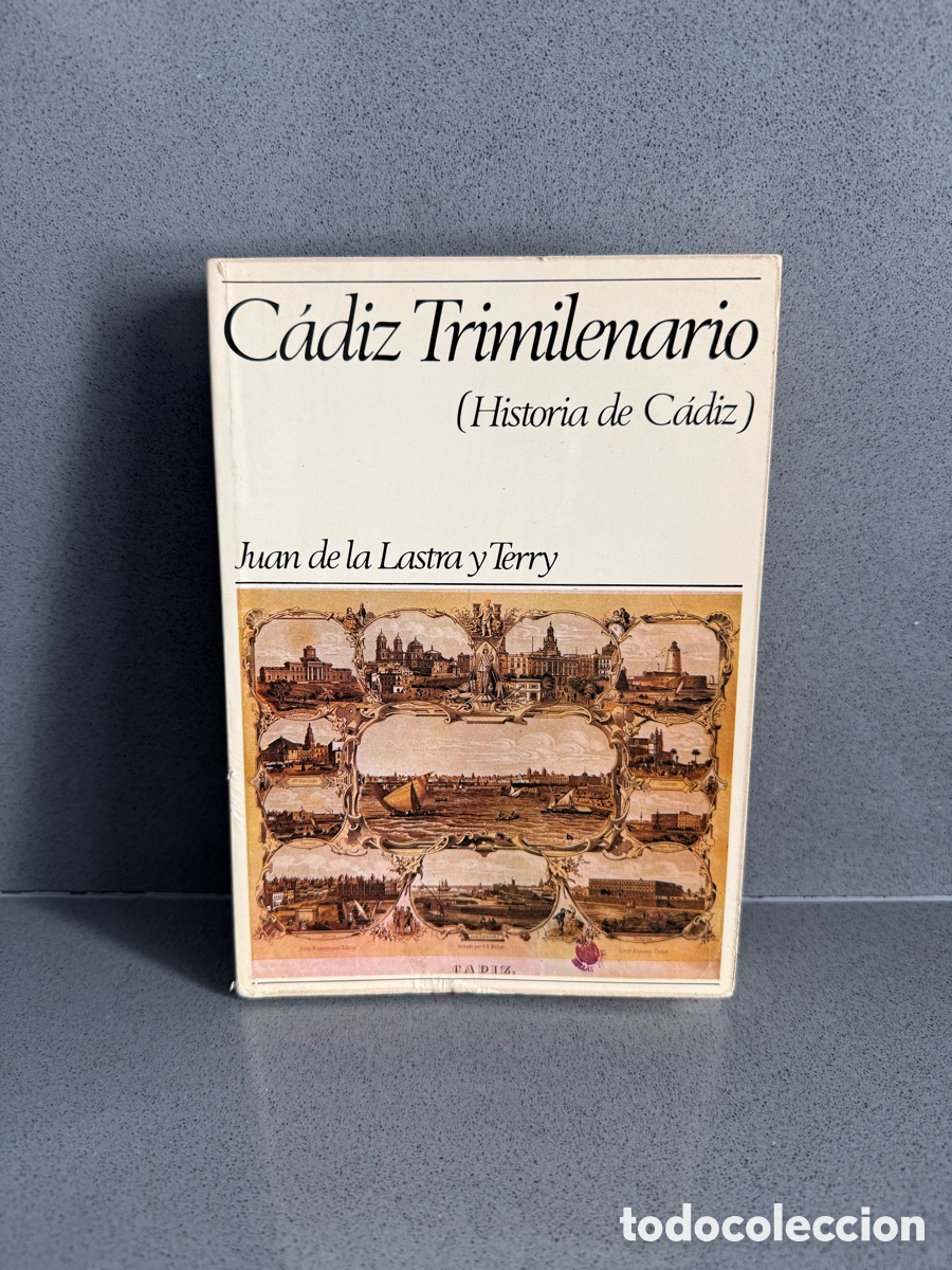 Libros de segunda mano: C&Aacute;DIZ TRIMILENARIO (HISTORIA DE C&Aacute;DIZ ) - JUAN DE LA LASTRA Y TERRY - SEIX BARRAL 1980