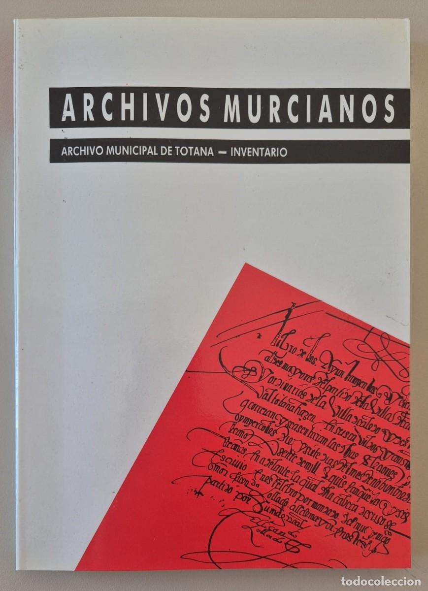 Libros de segunda mano: Archivos Murcianos 1. Archivo Municipal de Totana - Inventario