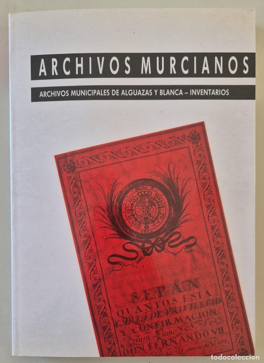 Libros de segunda mano: Archivos Murcianos 2. Archivos Municipales de Alguazas y Blanca - Inventarios