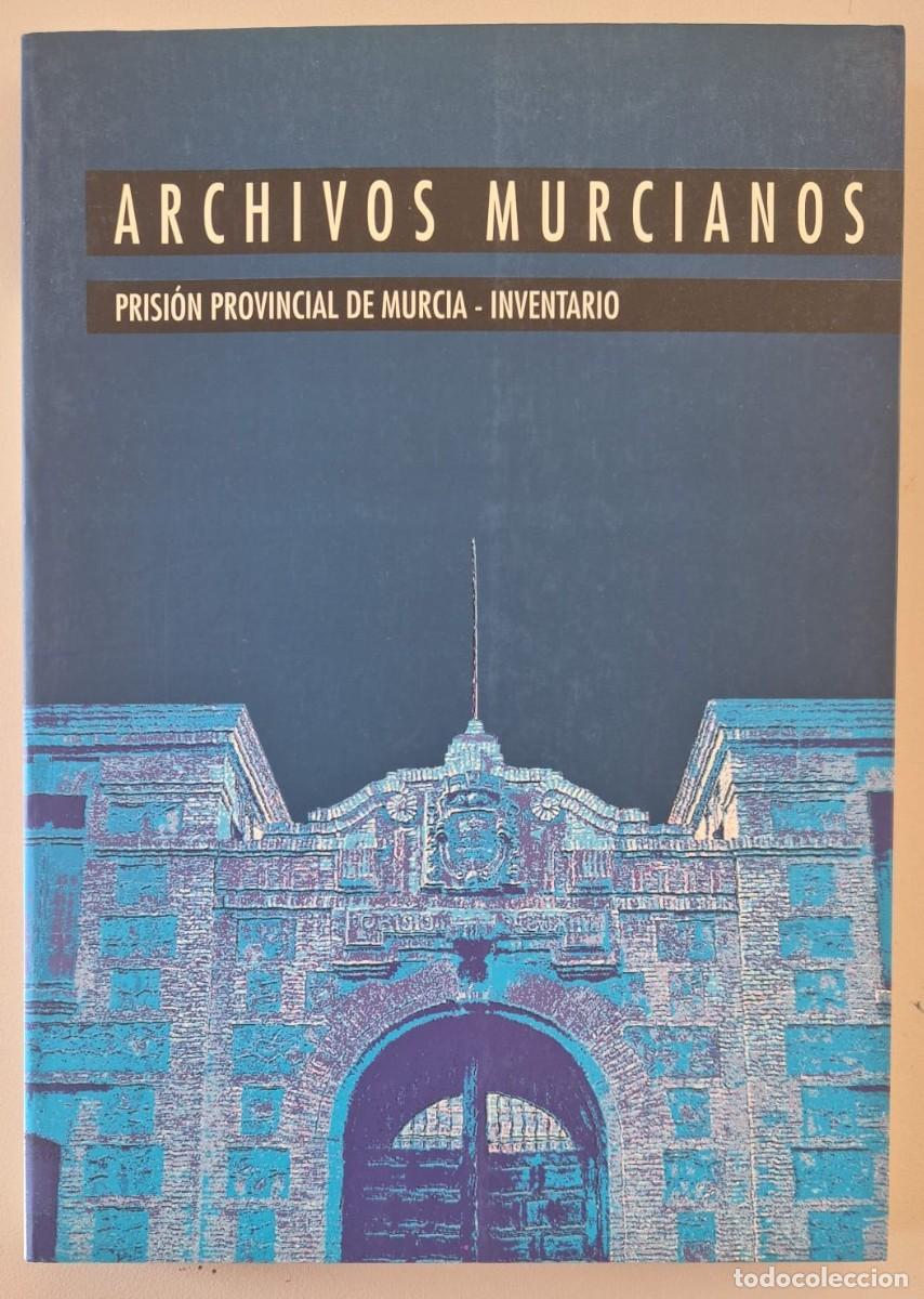 Libros de segunda mano: Archivos Murcianos 3. Prisi&oacute;n Provincial de Murcia - Inventario