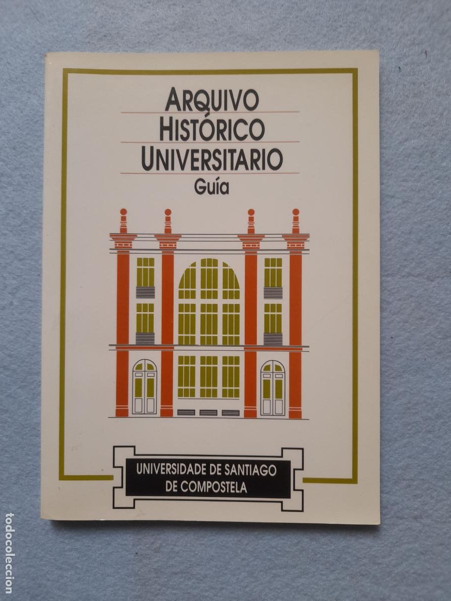 Livros em segunda m&atilde;o: Arquivo Hist&oacute;rico Universitario. Gu&iacute;a. M&ordf; Xos&eacute; Justo Mart&iacute;n.