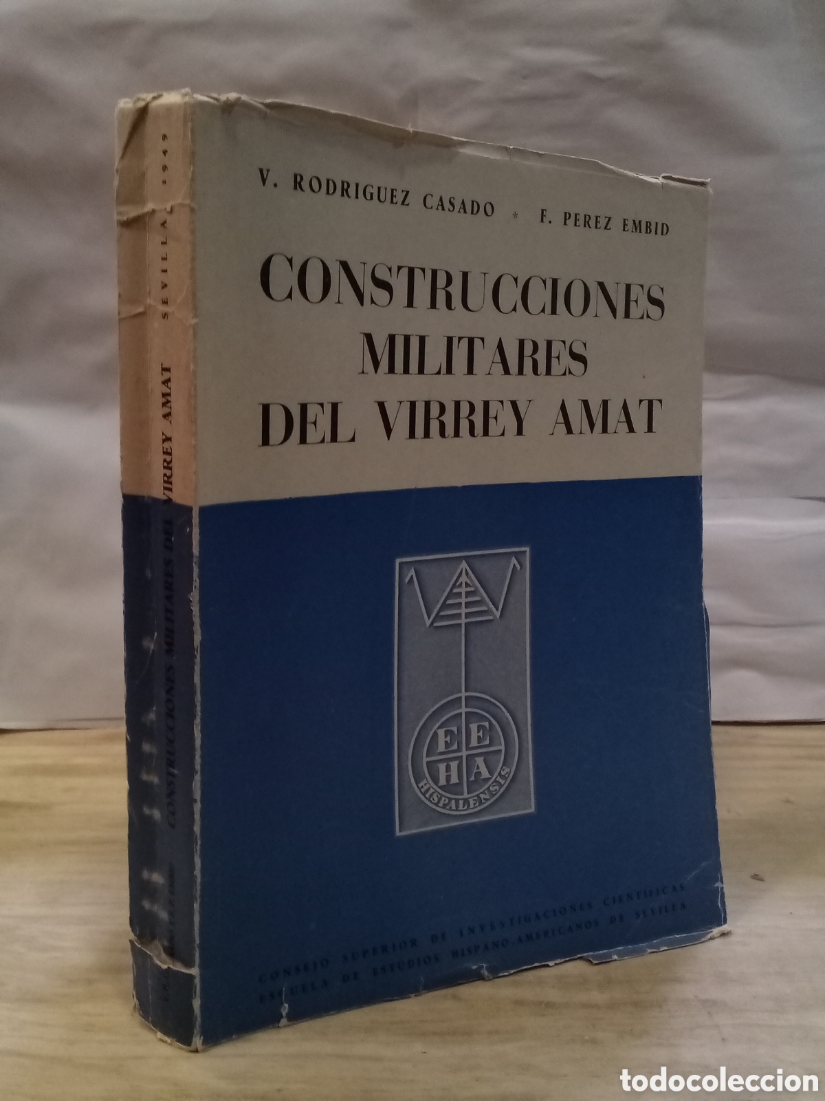 Livros em segunda m&atilde;o: V. Rodr&iacute;guez Casado y F. P&eacute;rez Embid: Construcciones militares del Virrey Amat