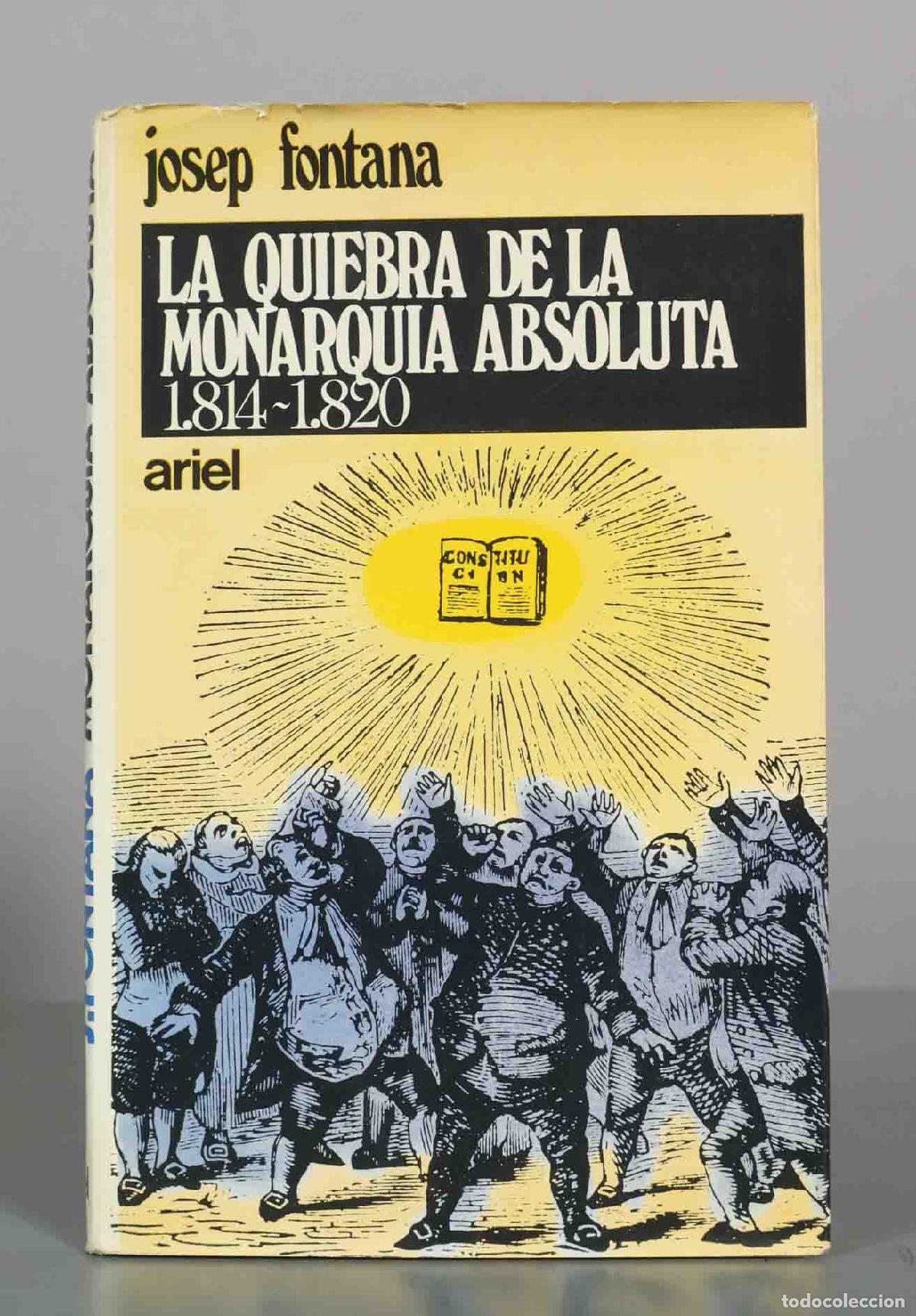 Libros de segunda mano: La quiebra de la monarqu&iacute;a absoluta - Josep Fontana - Editorial Ariel