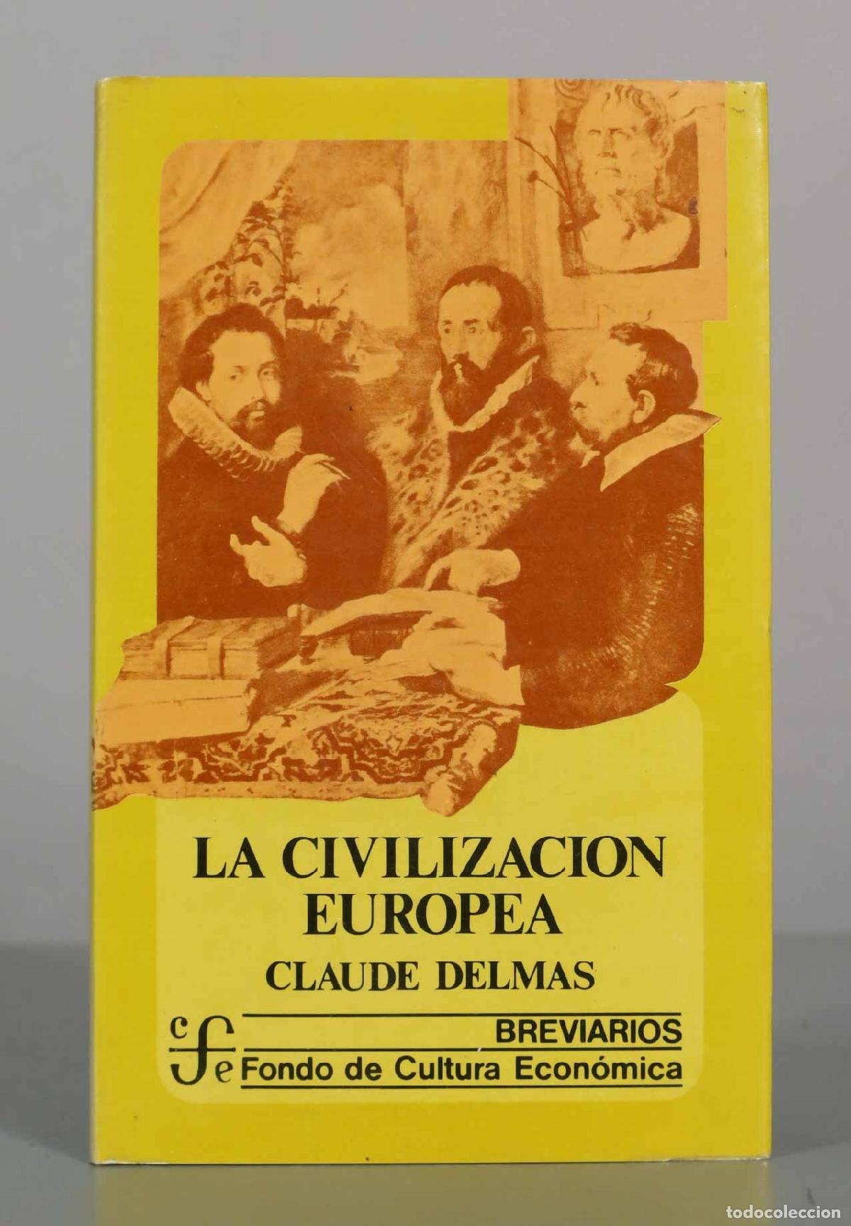 Libros de segunda mano: La civilizaci&oacute;n europea - Claude Delmas - Fondo de Cultura Econ&oacute;mica