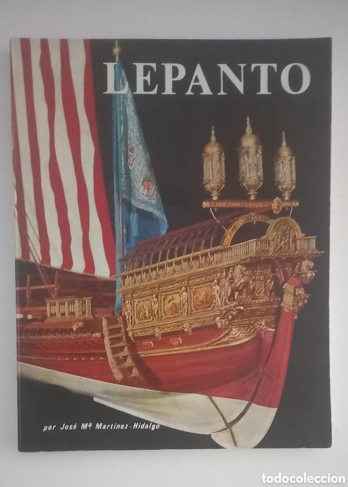Libros de segunda mano: Lepanto: La Batalla la Galera 'Real'&rdquo; Jos&eacute; Mar&iacute;a Mart&iacute;nez-Hidalgo.